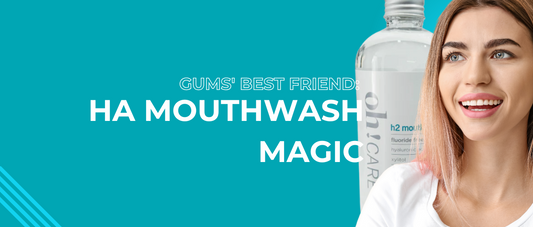 Gums' Best Friend: HA Mouthwash Magic