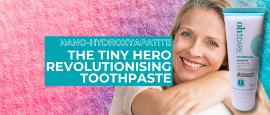 Nano-Hydroxyapatite: The Tiny Hero Revolutionising Toothpaste